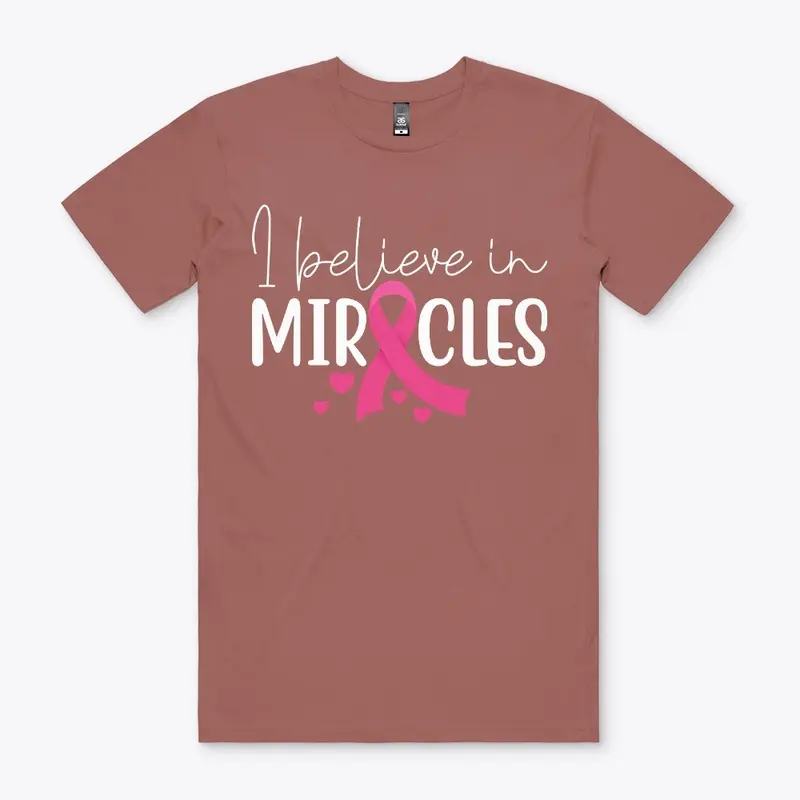 I Believe in Miracles Tees and More