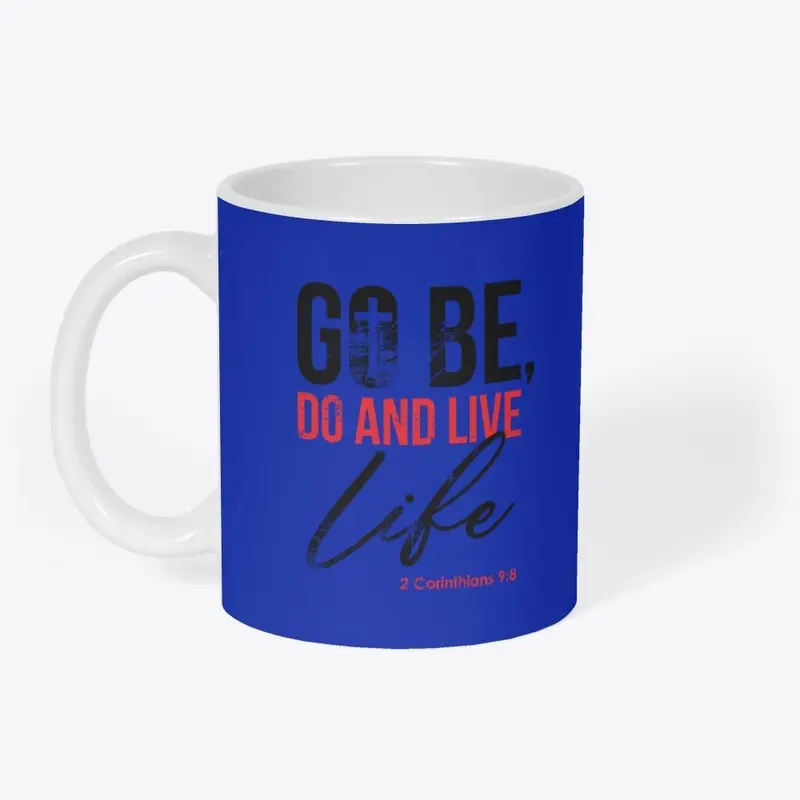 Go Be Do and Live Tee's and More