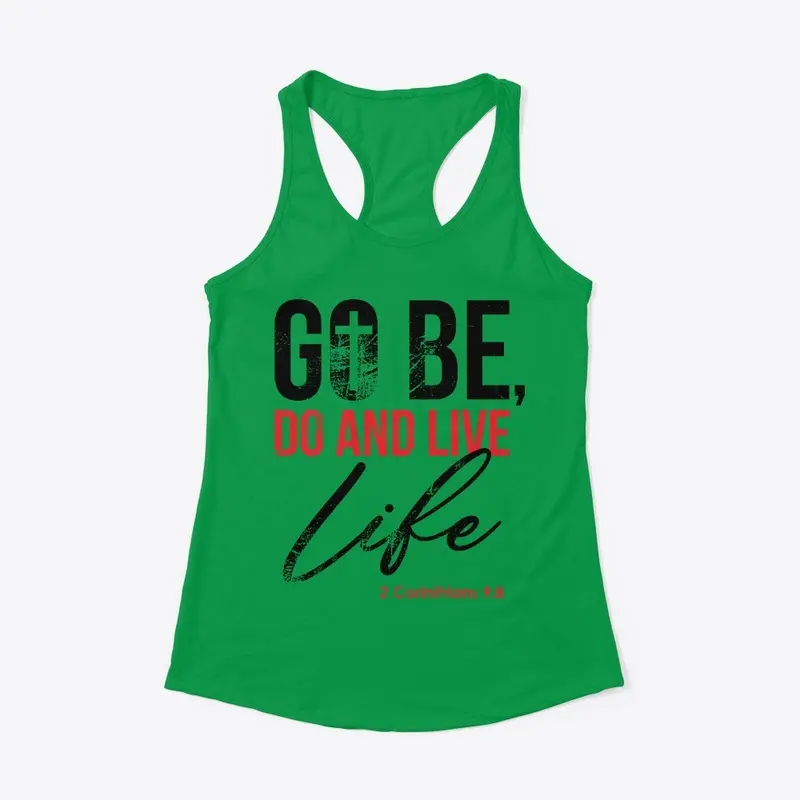 Go Be Do and Live Tee's and More