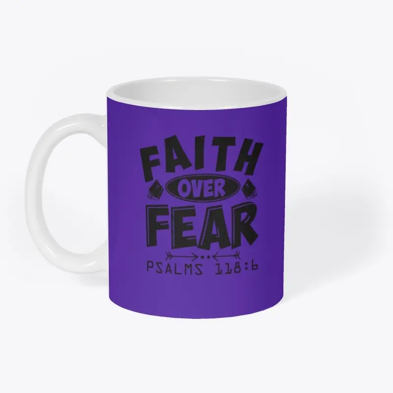 Faith Ove Fear Psa 118:6