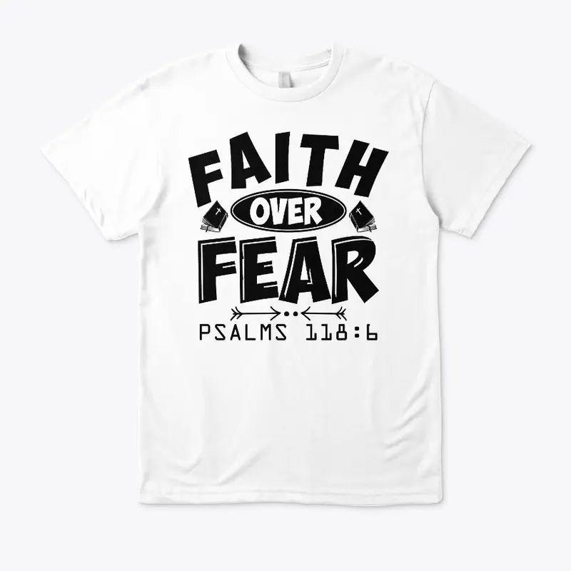 Faith Ove Fear Psa 118:6