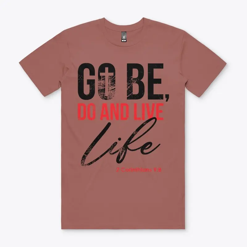 Go Be Do and Live Tee's and More